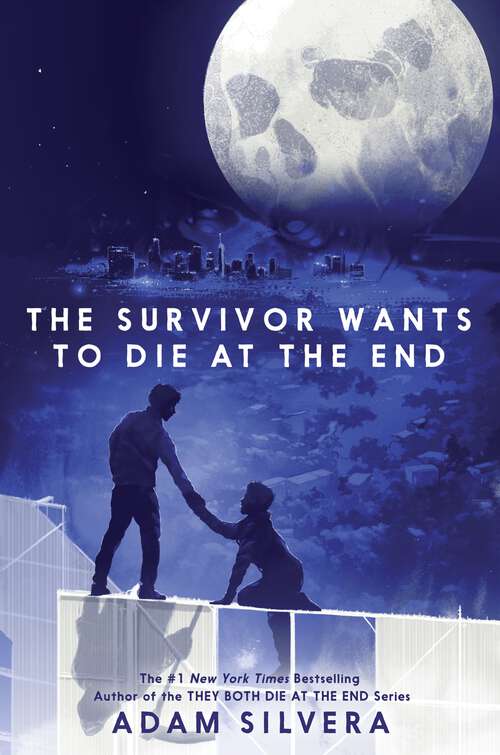 Book cover of The Survivor Wants to Die at the End (They Both Die at the End Series #3)