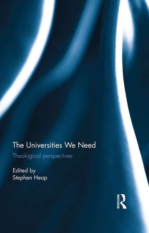The Universities We Need: Theological Perspectives