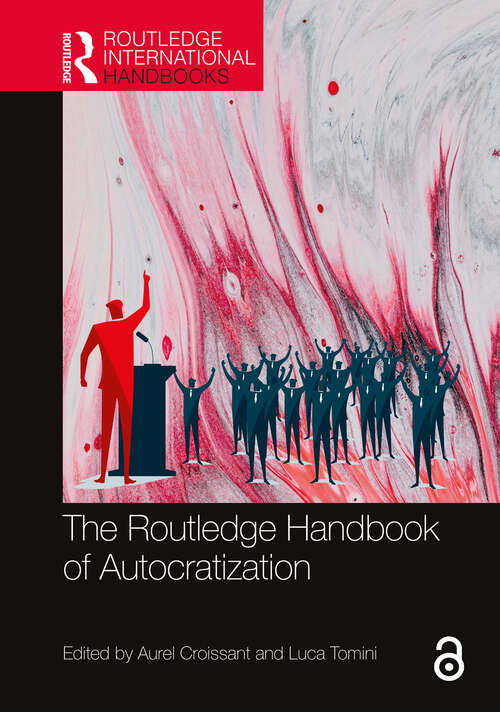 Book cover of The Routledge Handbook of Autocratization (1) (Routledge International Handbooks)
