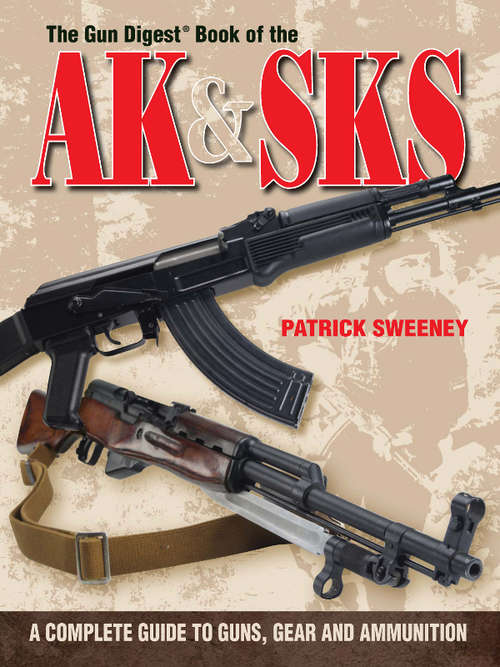 The Gun Digest Book of the AK & SKS
