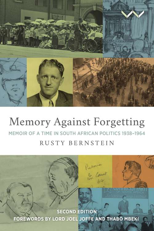 Book cover of Memory Against Forgetting: Memoir Of A Time In South African Politics 1938 - 1964