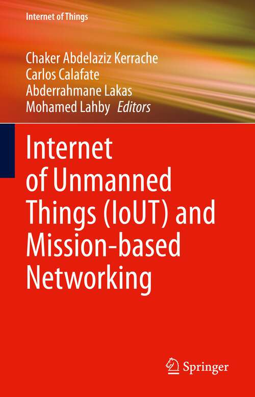 Book cover of Internet of Unmanned Things (1st ed. 2023) (Internet of Things)