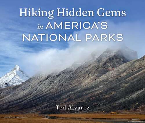 Book cover of Hiking Hidden Gems in America's National Parks