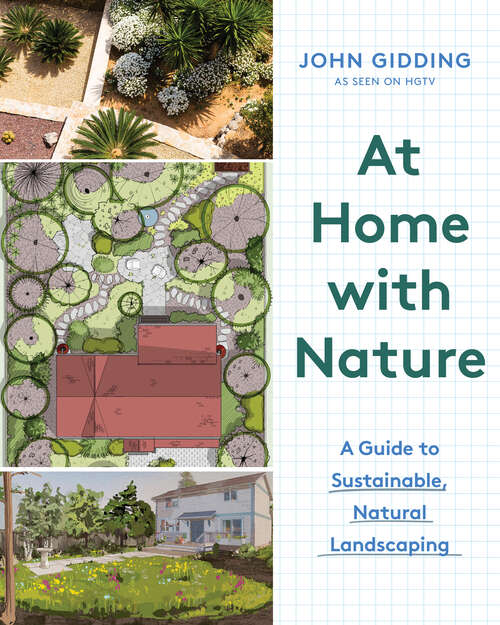 Book cover of At Home with Nature: A Guide To Sustainable, Natural Landscaping
