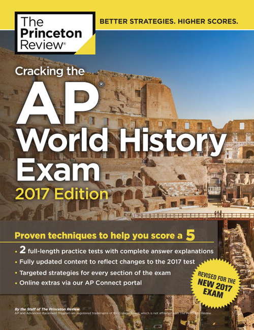 Book cover of Cracking the AP World History Exam, 2017 Edition: Proven Techniques to Help You Score a 5