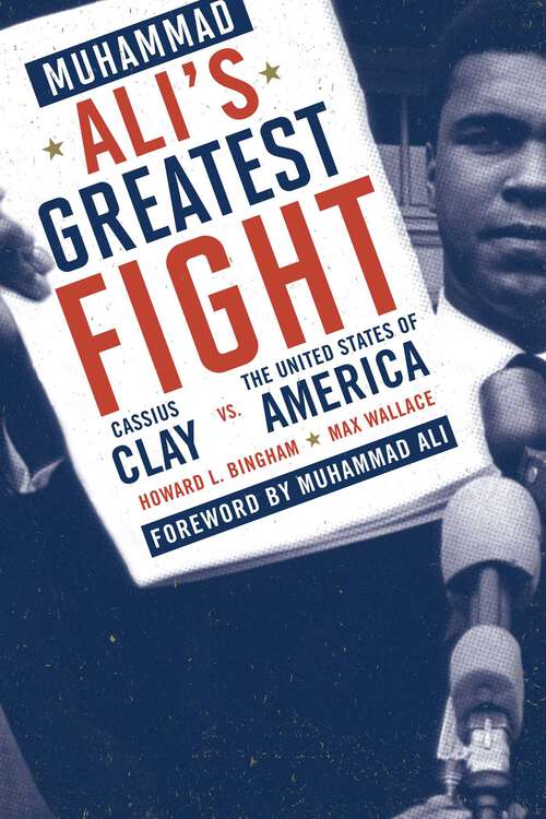 Book cover of Muhammad Ali's Greatest Fight: Cassius Clay vs. the United States of America
