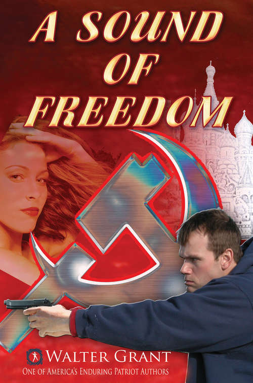 Book cover of A Sound of Freedom: One man's war against the KGB