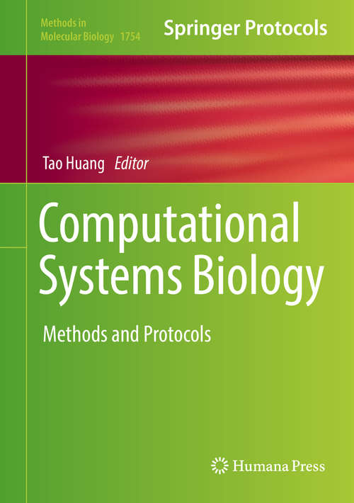 Computational Systems Biology: Methods And Protocols (Methods In Molecular Biology  #1754)