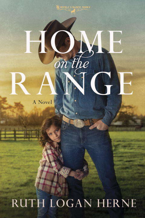 Home on the Range: A Novel (Double S Ranch #2)