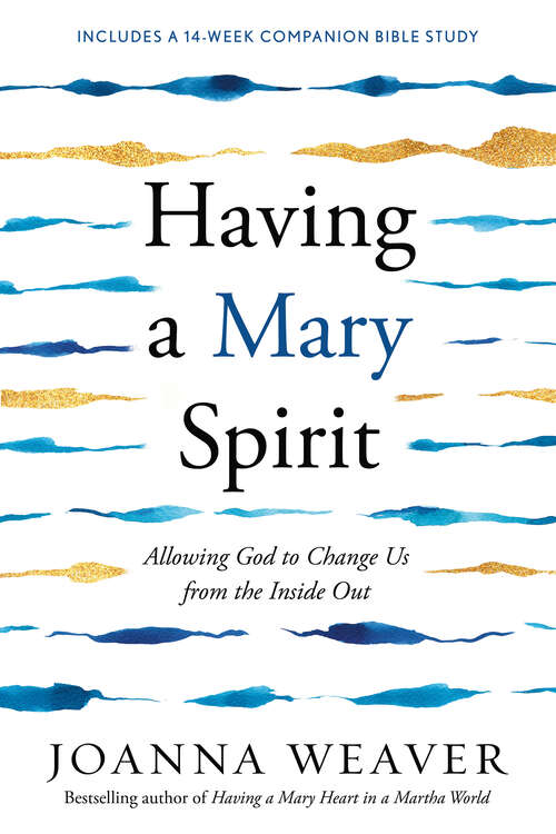 Book cover of Having a Mary Spirit: Allowing God to Change Us from the Inside Out (Walker Large Print Ser.)