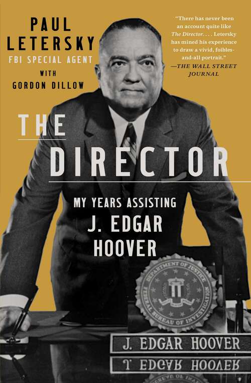 Book cover of The Director: My Years Assisting J. Edgar Hoover