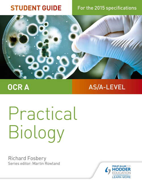 Book cover of OCR A-level Biology Student Guide: Practical Biology