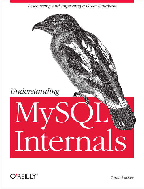 Understanding MySQL Internals