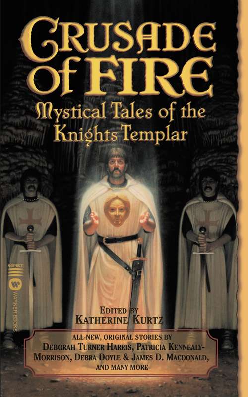 Book cover of Crusade of Fire: Mystical Tales of the Knights Templar