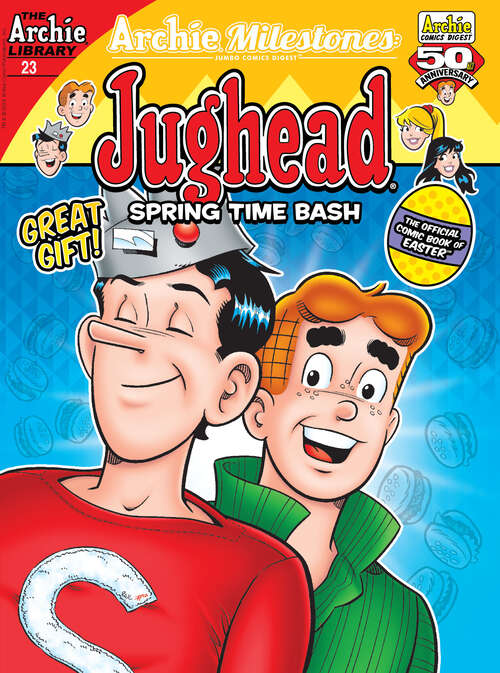 Book cover of Archie Milestones Digest #23: Jughead Spring Time Bash (Archie Milestones Digest #22)