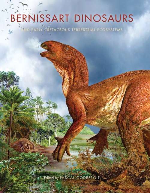 Book cover of Bernissart Dinosaurs and Early Cretaceous Terrestrial Ecosystems