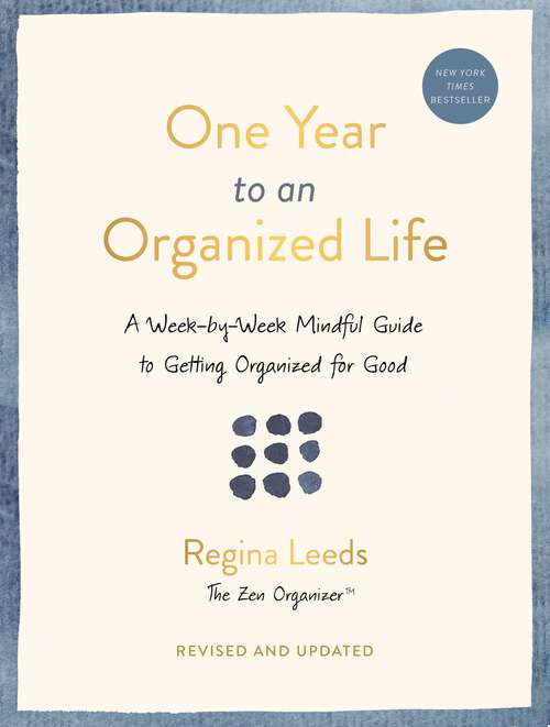 Book cover of One Year to an Organized Life: From Your Closets to Your Finances, the Week-by-Week Guide to Getting Completely Organized for Good