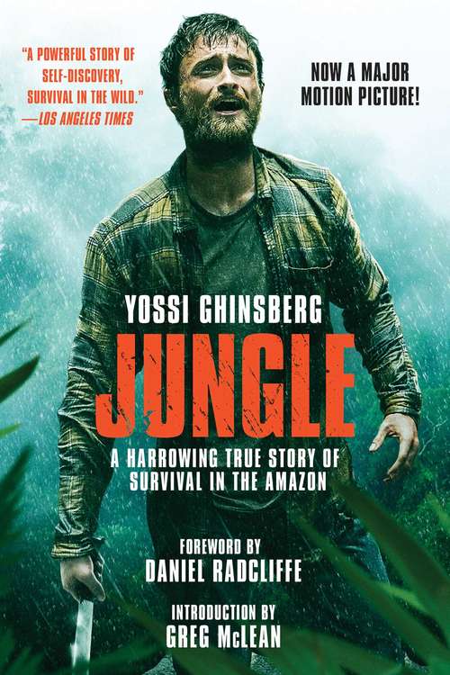 Book cover of Jungle (Movie Tie-In Edition): A Harrowing True Story of Survival in the Amazon
