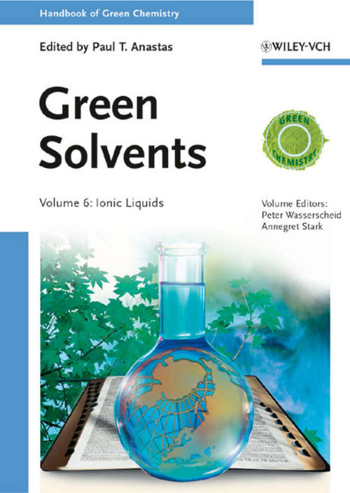 Green Solvents: Ionic Liquids (Handbook of Green Chemistry)