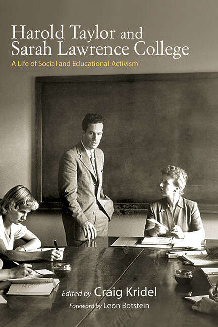 Book cover of Harold Taylor and Sarah Lawrence College: A Life of Social and Educational Activism (Excelsior Editions)