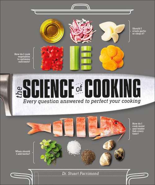 Book cover of The Science Of Cooking: Every Question Answered To Prefect Your Cooking