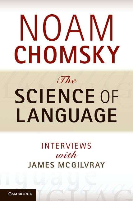 Book cover of The Science of Language: Interviews with James Mcgilvray