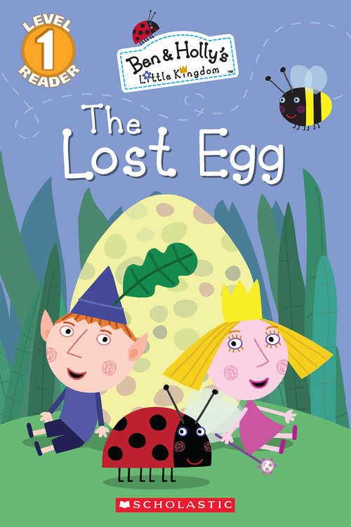 Book cover of The Lost Egg  (Ben & Holly's Little Kingdom)