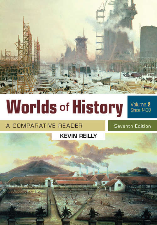 Book cover of Worlds of History, Volume 2: A Comparative Reader, Since 1400 (Seventh Edition)