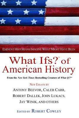 Book cover of What Ifs? Of American History
