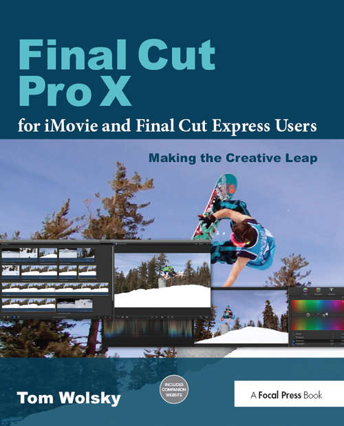 Book cover of Final Cut Pro X for iMovie and Final Cut Express Users: Making the Creative Leap