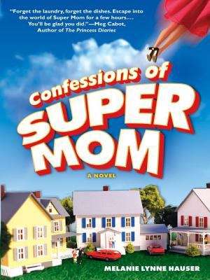 Book cover of Confessions of Super Mom