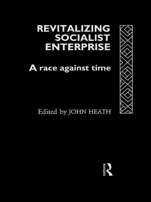 Revitalizing Socialist Enterprise: A Race Against Time