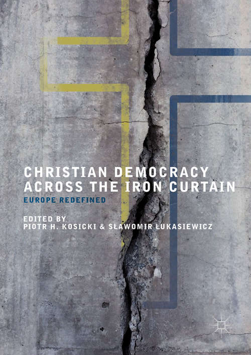 Book cover of Christian Democracy Across the Iron Curtain