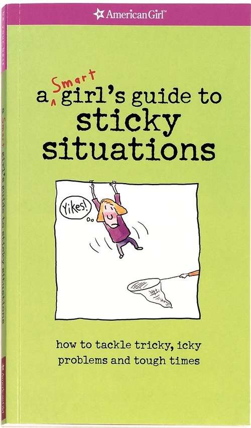 Book cover of Yikes!: A Smart Girl's Guide to Surviving Tricky, Sticky, Icky Situations (American Girl)