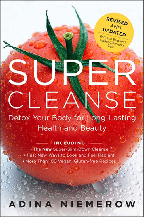 Book cover of Super Cleanse Revised Edition: Detox Your Body for Long-Lasting Health and Beauty