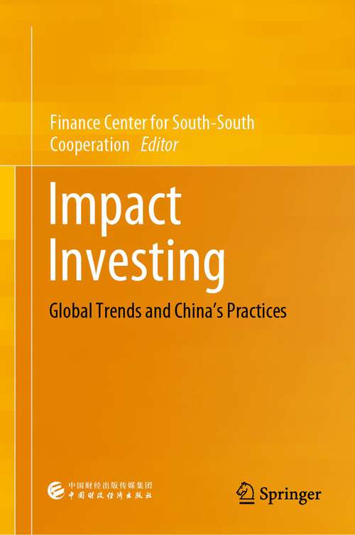 Book cover of Impact Investing: Global Trends and China’s Practices (1st ed. 2023)