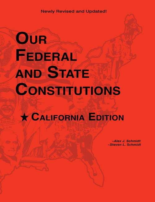Our Federal and State Constitutions (California Edition)