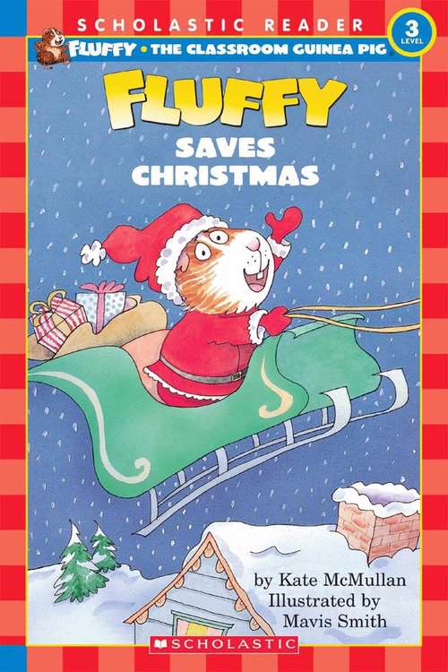 Fluffy Saves Christmas (Fluffy the Classroom Guinea Pig #6)