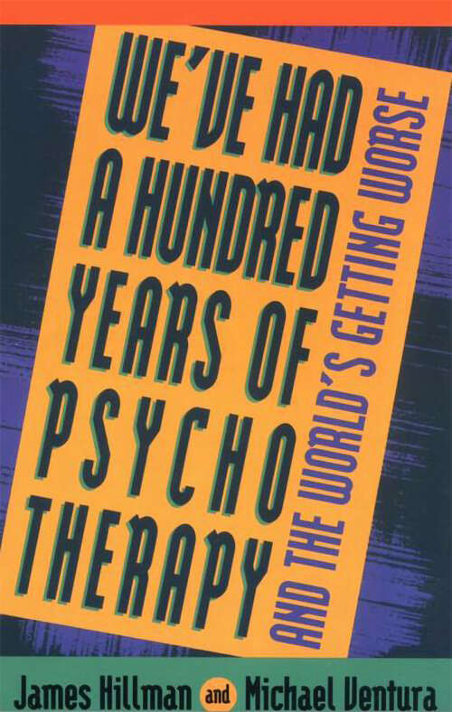 Book cover of We've Had a Hundred Years of Psychotherapy