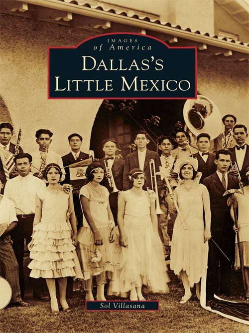 Book cover of Dallas's Little Mexico (Images of America)