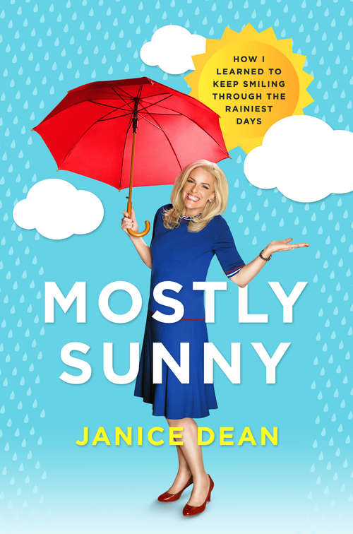 Book cover of Mostly Sunny: How I Learned to Keep Smiling Through the Rainiest Days