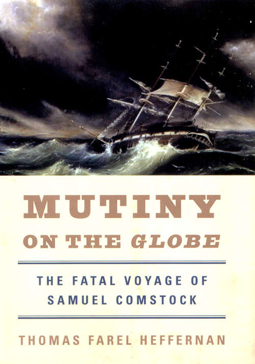 Book cover of Mutiny on the Globe: The Fatal Voyage of Samuel Comstock