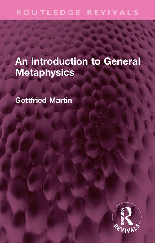 Book cover of An Introduction to General Metaphysics (Routledge Revivals)