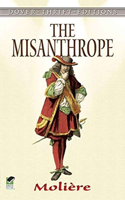 The Misanthrope And Other Plays: A New Selection