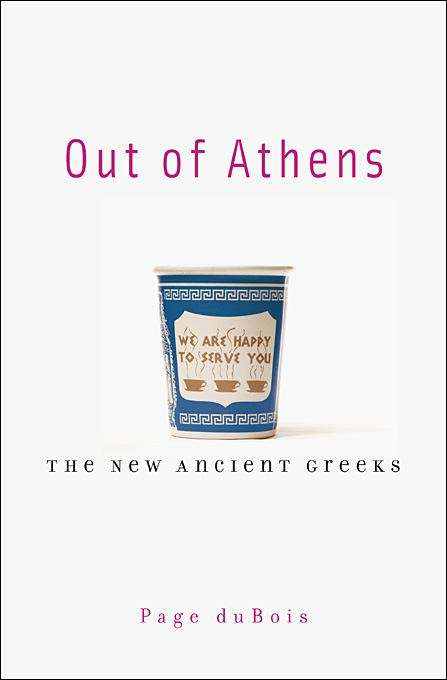 Out Of Athens: The New Ancient Greeks