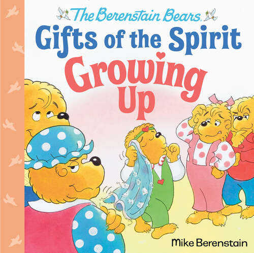 Book cover of Growing Up (Berenstain Bears Gifts of the Spirit)