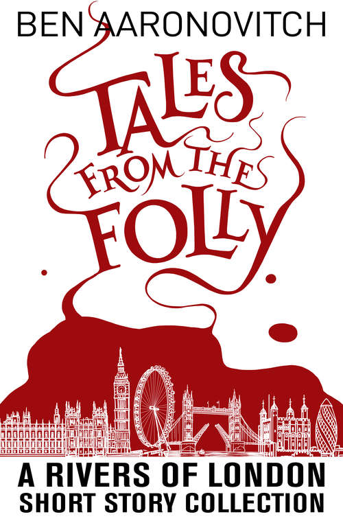 Book cover of Tales from the Folly: A Rivers of London Short Story Collection (Rivers of London)