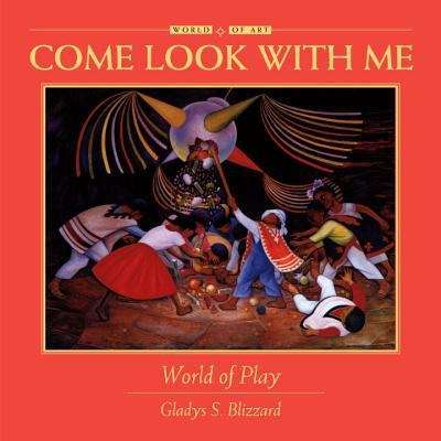 Book cover of Come Look With Me: World of Play