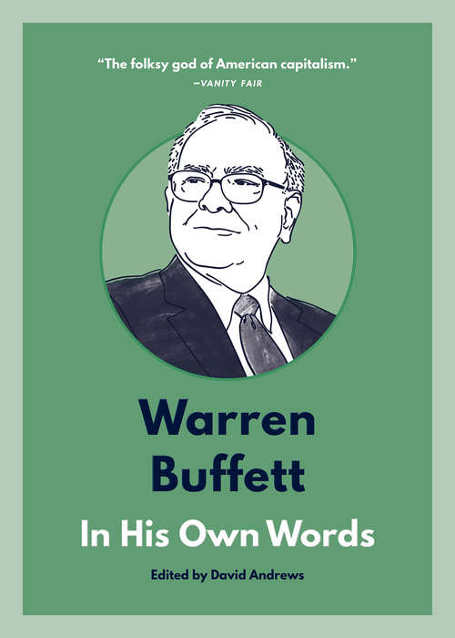 Warren Buffett: In His Own Words (In Their Own Words)