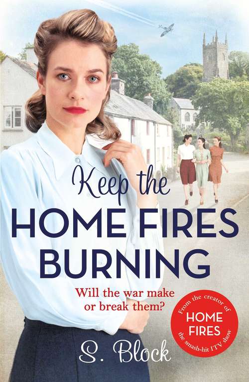 Book cover of Keep the Home Fires Burning: A heartwarming Christmas read (Keep the Home Fires Burning series)